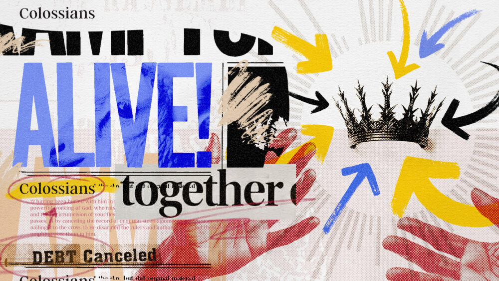 Alive Together: A Study of Colossians