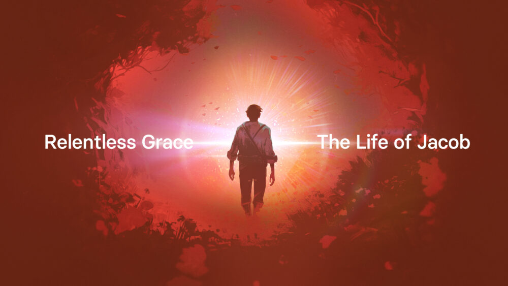 Relentless Grace: The Life of Jacob